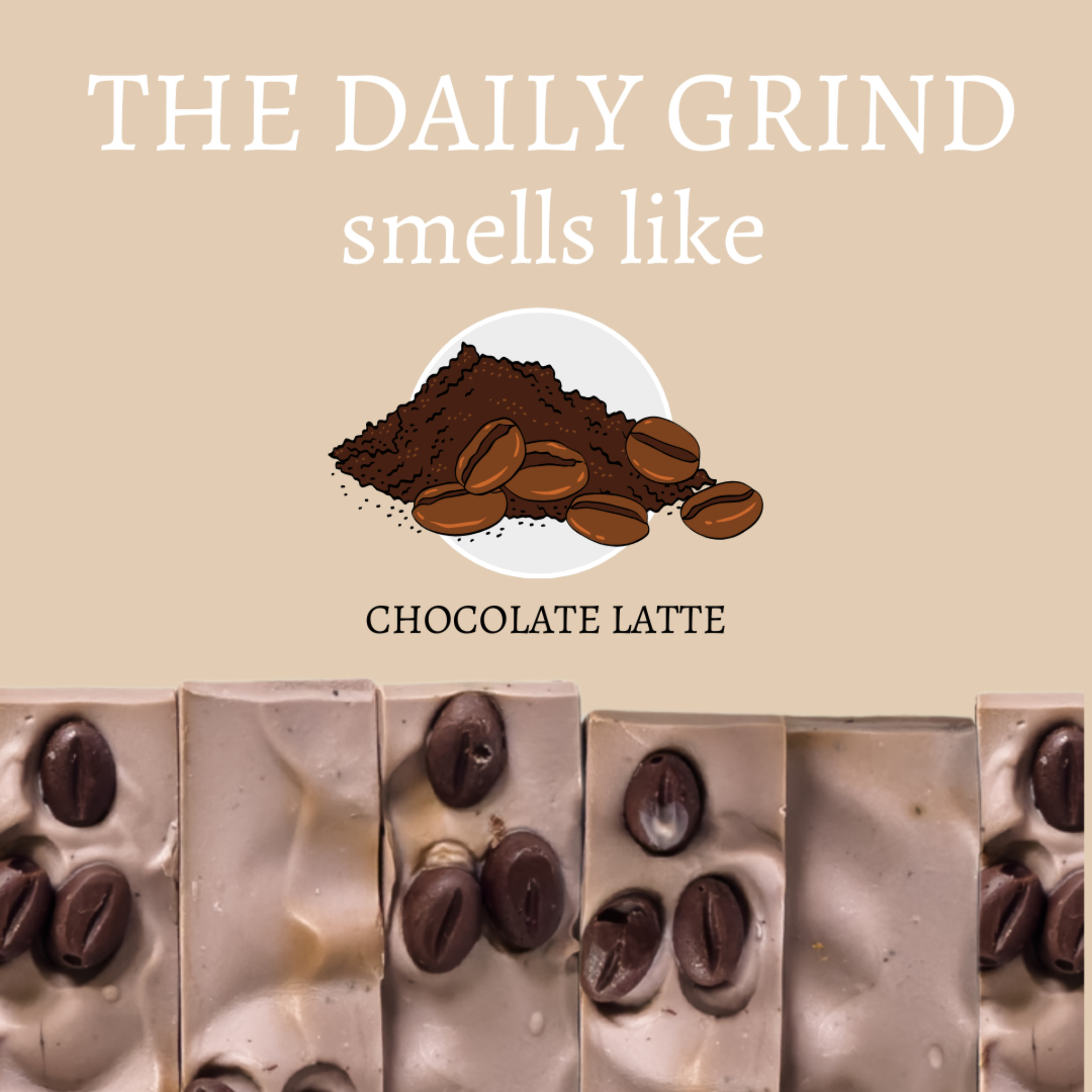 THE DAILY GRIND Soap (Mocha Latte)